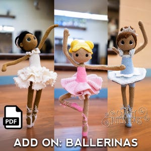 May include: Three crocheted ballerina dolls in different colours and poses. The dolls are wearing tutus and have brown skin. The dolls are standing on a wooden floor. The image includes the text "ADD ON: BALLERINAS" and a PDF icon.