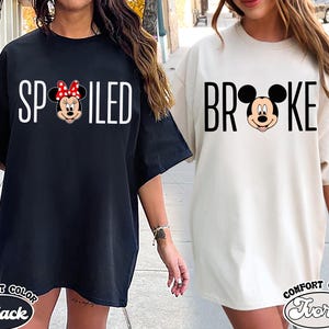 Disney Broke and Spoiled Shirt, Disney Couple Sweatshirt, Mickey and Minnie Shirt, Anniversary Tee, Disney Trip Shirt, Disney Holiday Shirt