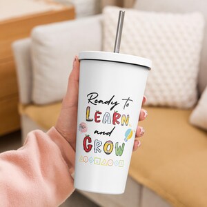Personalized Insulated Tumbler with Straw, Ready to Learn and Grow, Custom Name Back to School Tumbler, Personalized Tumbler for Students