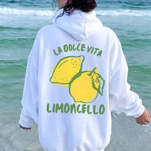 Limoncello La Dolce Vita Hoodie, Lemon Italian Hooded Sweatshirt, Tomato Girl Summer Shirt, Amalfi Coast Shirt, Trendy Coastal Granddaughter