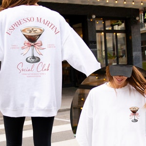 Espresso Martini Sweatshirt Social Club Martini Sweater Tini Time Shirt Cocktail Themed Retro Coquette Martini Lover Gift Girls Night Shirt