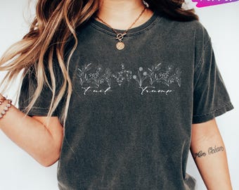 Comfort Colors Floral Anti-Trump T-Shirt