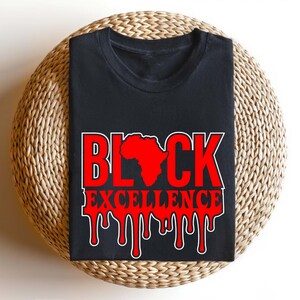 Black Excellence T-Shirt: African Pride, Black History Month
