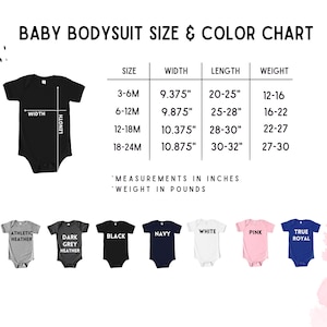 May include: Size and color chart for baby bodysuits. The chart shows sizes from 3-6 months to 18-24 months, with corresponding width, length, and weight measurements in inches and pounds. The chart also shows 10 different color options for the bodysuits, including athletic heather, dark grey heather, black, navy, white, pink, and true royal.