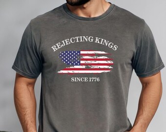 Comfort Colors Rejecting Kings T-Shirt: Anti Authoritarian Pro Democracy