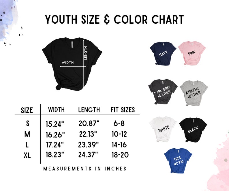 May include: Youth size chart for t-shirts with measurements in inches for width and length.  The chart shows the fit sizes for each size: S (6-8), M (10-12), L (14-16), XL (18-20).  The chart also shows the available colors: Navy, Pink, Dark Grey Heather, Athletic Heather, White, Black, and True Royal.