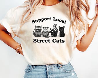 Raccoon T-Shirt, Support Local Street Cats Shirt, Funny Raccoon Shirt, Y2K Shirt, Cat Shirt