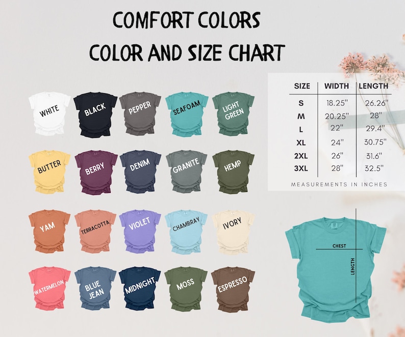 May include: A color and size chart for Comfort Colors t-shirts. The chart displays various shirt colors, including white, black, and seafoam. A size chart shows measurements in inches for chest and length, ranging from S to 3XL.