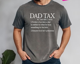 Comfort Colors Dad Tax T-Shirt, Funny Dad Definition Shirt, Father's Day Gift, Funny Daddy Shirt, Gift For Dad,Cool Dad Gift,Best Father Tee