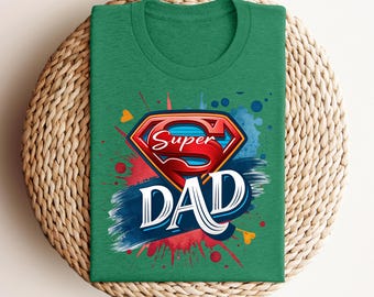 Super Dad T-Shirt: Father’s Day Gift Tee, Funny Hero Dad Shirt, Best Dad Ever Top