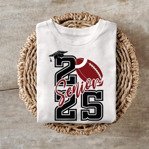 2025 Senior Football T-Shirt, Class of 2025 T-Shirt, Graduation 2025 Shirt, Senior Gift Graduation, Football Senior Shirt, 2025 Senior Shirt