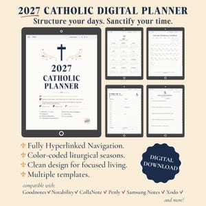 May include: A 2027 Catholic digital planner displayed on tablets, featuring a cover with a cross, a yearly calendar, a liturgical calendar, a daily schedule, and a daily examen journal. The planner includes color-coded liturgical seasons, hyperlinked navigation, and multiple templates compatible with Goodnotes, Notability, CollaNote, Penly, Samsung Notes, and Xodo.