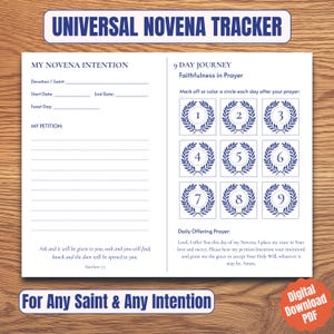 May include: A white printable Novena tracker with the text "UNIVERSAL NOVENA TRACKER". It includes sections for intentions, a 9-day journey tracker, and a daily offering prayer. The design is suitable for any saint and any intention.