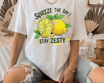 Funny Lemon Graphic Tee: Squeeze The Day - Stay Zesty