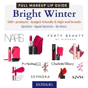 May include: A makeup guide titled "Bright Winter" featuring lip products. The image showcases various lipsticks, liquid lipsticks, and lip liners from brands like NARS, Fenty Beauty, MAC, and Sephora. The guide promises over 100 products from budget-friendly to high-end brands.