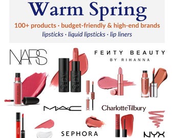 Warm Spring Lip Make-up Guide 100+ Products & Shades, Lipstick, Liner, Liquid - Mac, NYX, Sephora, NARS | Seasonal Color Makeup PDF