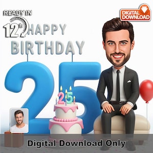 PERSONALIZED 25th BIRTHDAY Extra Special Day Caricature Photo to Cartoon Custom Birthday Gift for Boys and Men Caricature from Photo.