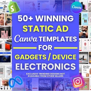 Könnte beinhalten: Eine Werbegrafik mit blauem Hintergrund zeigt den Text "50+ WINNING STATIC AD Canva TEMPLATES FOR GADGETS / DEVICE ELECTRONICS." Verschiedene Produktbilder werden angezeigt, mit Logos von Shopify, Canva, Instagram und Meta.