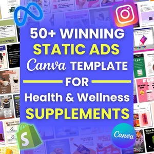 May include: A collage of colorful images promoting health and wellness supplements. The images feature various products, including capsules, powders, and drinks. The text "50+ WINNING STATIC ADS Canva TEMPLATE FOR Health & Wellness SUPPLEMENTS" is displayed in large, bold letters.