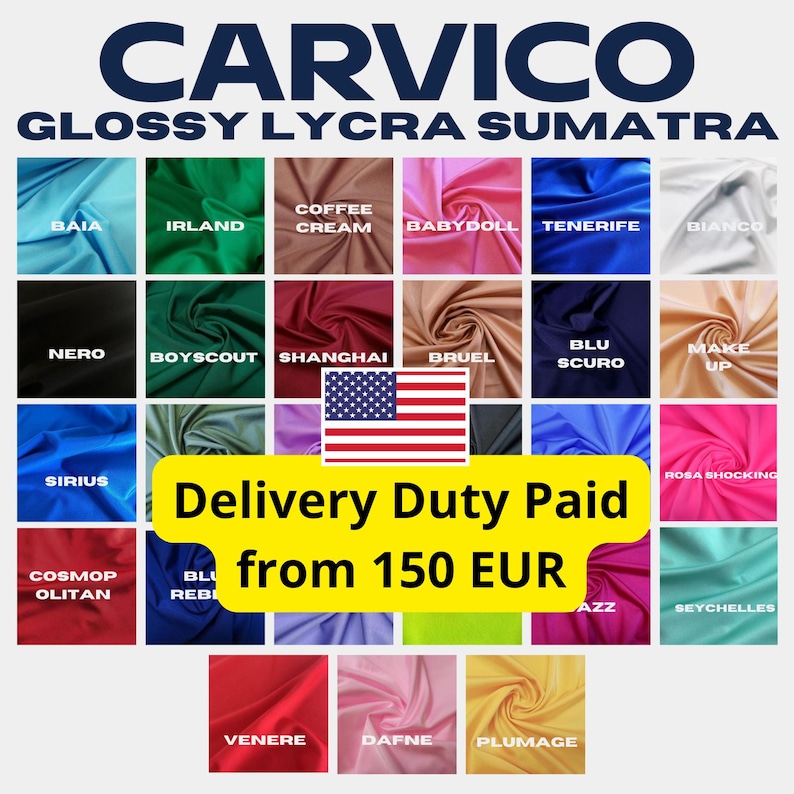 Pu&ograve; includere: Immagine che mostra una selezione di tessuti della collezione Glossy Lycra Sumatra di Carvico. L'immagine presenta una griglia di campioni di tessuto in vari colori, tra cui blu, verde e rosa. Il testo "Delivery Duty Paid" &egrave; visibile.
