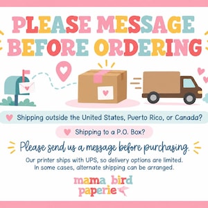 The image is a colorful and visually appealing message that invites the viewer to send a message before ordering, providing information about shipping outside the United States, Puerto Rico, or Canada, and asking for a P.O. Box. The message also mentions that the printer ships with UPS, and in some cases, alternative shipping can be arranged.