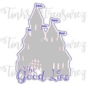 Castle Svg, Digital Die Cut, Jpg, WDW Vacation SVG, Paper Piecing, Cut File, Scrapbook Title Svg, The Good Life, Mouse Svg, TinksTreasurez