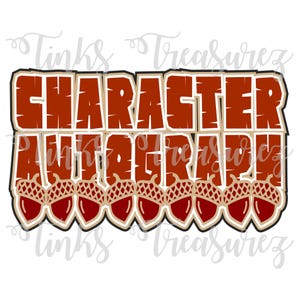 May include: A red and white design with the text "CHARACTER AUTOGRAPH" in a distressed font. The design is decorated with a row of brown acorns.