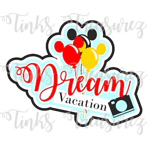 May include: A blue and white cloud-shaped design with the text "Dream Vacation" in red.  The design features a camera icon and three balloons in red, yellow, and black with Mickey Mouse ears.