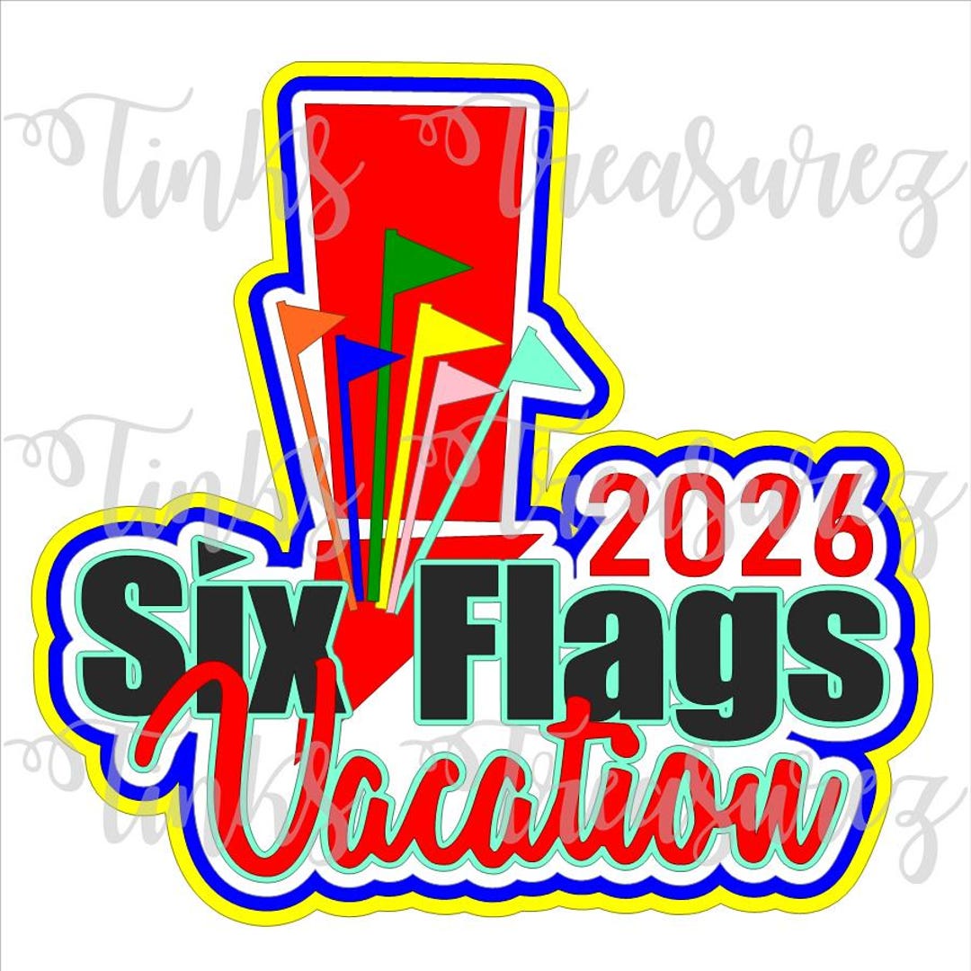 Six Flags 2026 SVG Digital Die Cut Theme Park Vacation Cut File Il Fugd 