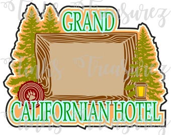 Grand Californian Hotel Digital SVG, PNG, Die Cut, Vacation, Cut File, Mouse Park, California Adventure, Scrapbook Title SVG, TinksTreasurez