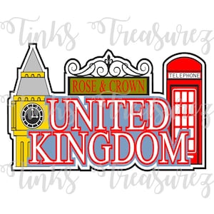 United Kingdom SVG Die Cut, Big Ben Svg, WDW Vacation, Cut File, World Showcase, Epcot Svg, Scrapbook Title SVG, Word Art, TinksTreasurez