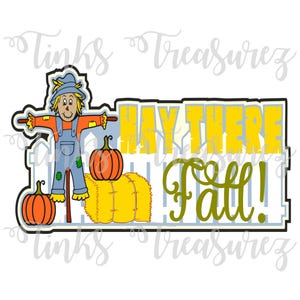 Hay There Fall SVG, Espantapájaros Svg, Tema de granja, Otoño Svg, PNG, JPG, Huerto de calabazas, Temporada de otoño, Título de álbum de recortes Svg, Cricut, TinksTreasurez