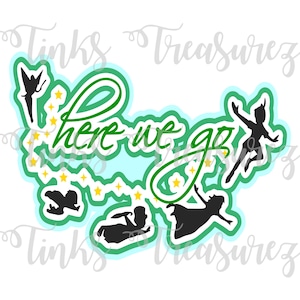 May include: Green and black silhouette design of Tinkerbell and the words "here we go" with a trail of yellow stars.