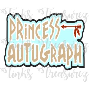 May include: A light blue background with the words "Princess Autograph" in brown text with a white outline. An arrow with a brown feather design points to the right.