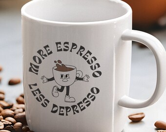 Coffee Mug, More Espresso Less Depresso Ceramic Cup, Funny Gift for Coffee Lover, Tea Drinker, Office Coworker, Kitchen Decor, 11oz, 15oz