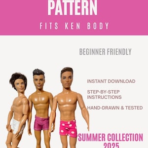 Puede incluir: Imagen de un patrón de bañadores básicos para muñecos Ken. La imagen presenta tres muñecos Ken con diferentes bañadores. El texto incluye "Beginner Friendly", "Instant Download" y "Summer Collection 2025".
