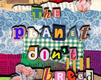 Collage digital original — Salva el planeta, no te reproduzcas - Descarga digital única (25 x 38 cm)