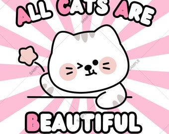 Impresión "Todos los gatos son atractivos", diseño de justicia, paz e igualdad (descarga digital)