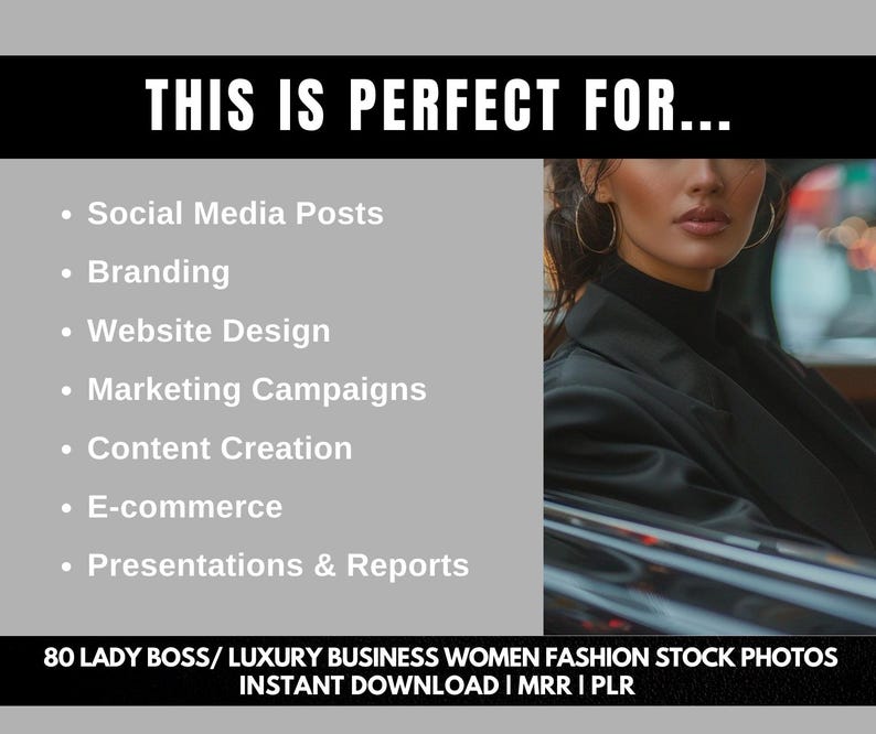 Puede incluir: Un gr&aacute;fico de texto con las palabras "THIS IS PERFECT FOR..." en texto negro sobre un fondo gris. Debajo del texto, hay vi&ntilde;etas que enumeran los usos del producto, que incluyen publicaciones en redes sociales, creaci&oacute;n de marca, dise&ntilde;o de sitios web, campa&ntilde;as de marketing, creaci&oacute;n de contenido, comercio electr&oacute;nico y presentaciones e informes. La parte inferior del gr&aacute;fico tiene el texto "80 LADY BOSS/LUXURY BUSINESS WOMEN FASHION STOCK PHOTOS INSTANT DOWNLOAD I MRR I PLR" en texto negro sobre un fondo gris.