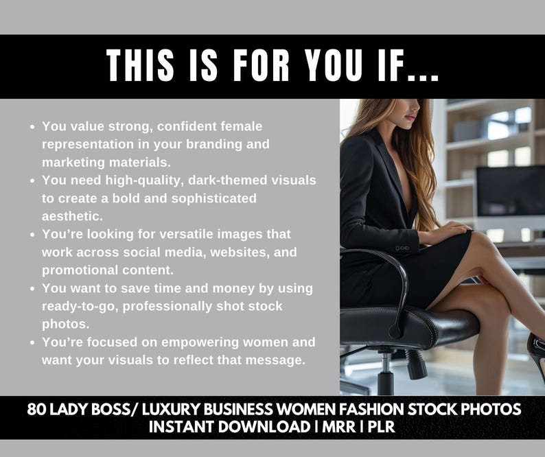 Puede incluir: Una mujer con un blazer y una falda negros est&aacute; sentada en una silla mirando hacia un lado. El texto "THIS IS FOR YOU IF..." est&aacute; en la parte superior de la imagen. El texto de abajo enumera las razones por las que alguien podr&iacute;a querer comprar el producto. El texto en la parte inferior de la imagen dice "80 LADY BOSS/LUXURY BUSINESS WOMEN FASHION STOCK PHOTOS INSTANT DOWNLOAD I MRR I PLR".