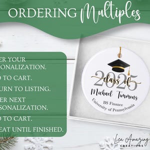 May include: A white graduation ornament with a black mortarboard, gold tassel, and the text "Class of 2025". The ornament includes a name and university details. Instructions for ordering multiples are also shown.
