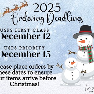 May include: A festive image with a winter theme, featuring a snowman and a smaller snowman. The image includes text indicating 2025 ordering deadlines for Christmas delivery: December 12 and December 15.