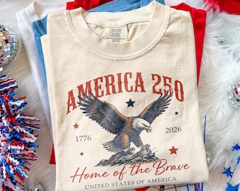 America 250 Eagle Freedom Shirt, Patriotic USA Anniversary Tee, Home Of The Brave Graphic Design, Comfort Colors® Gift Tee