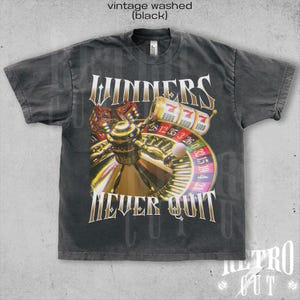 Winners Never Quit Gambling Shirt, Vintage 90&#39;s Bootleg Graphic Tee, Unhinged Meme Shirt, Lucky Poker Gambling T-shirt, Funny Gift Tee