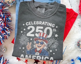 Celebrating 250th America Shirt, Funny Uncle Sam Patriotic Tee, USA Anniversary Party Design, Comfort Colors® USA Gift Tee