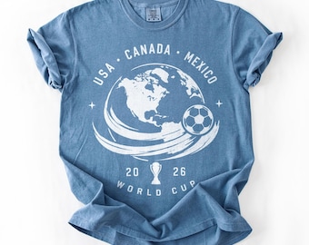USA Canada Mexico World Cup 2026 Shirt, Globe Soccer Tournament Graphic Tee, International Football Fan Comfort Colors® Gift Tee