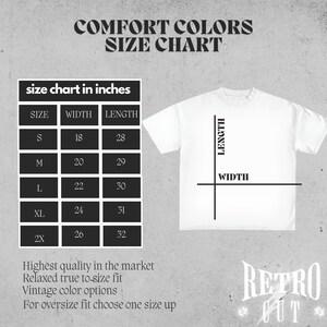 May include: Size chart for Comfort Colors t-shirts, showing width and length measurements in inches for sizes S, M, L, XL, and 2X. The chart also includes a diagram of a t-shirt with the width and length measurements labeled.