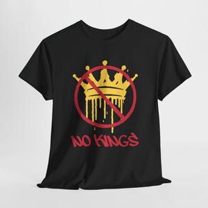 Protest Unisex Tee, Activist Tshirt, Political Statement Shirt, No Kings Demonstrator Top, Rebellion Cotton T-Shirt
