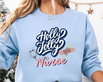 Holly Jolly Nurse Sweatshirt, Christmas Nurse Sweatshirt, Nurse Shirt Gift, RN Nurse T-Shirt, Nurse Christmas Tee, Christmas Gift for Nurse