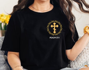Orthodox Christian Cross T-Shirt, Psalm 27:1, Jesus Christ Cross Shirt, Orthodox Gift Sweat, Crucifix Orthodox Church Tee, Religious Apparel